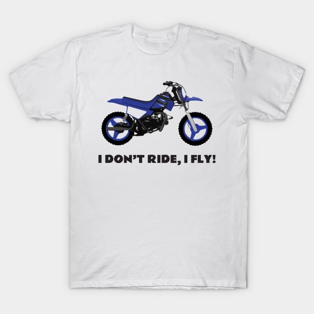 I don't ride, I fly! Yamaha PW50 T-Shirt by WiredDesigns